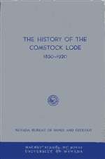 The history of the Comstock Lode 1850-1920 OUT OF PRINT, SUPERSEDED BY SPECIAL PUBLICATION 24