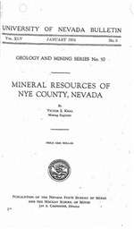 Mineral resources of Nye County, Nevada OUT OF PRINT, SUPERSEDED BY BULLETINS 77 AND 99B
