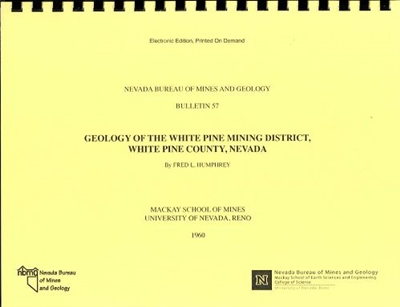 Geology of the White Pine mining district, White Pine County, Nevada PLASTIC COMB-BOUND TEXT AND TWO PLATES, PRINT-ON-DEMAND