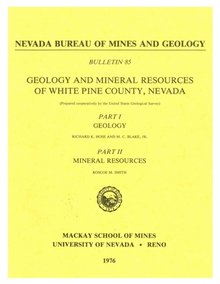 Geology and mineral resources of White Pine County, Nevada PRINT-ON-DEMAND