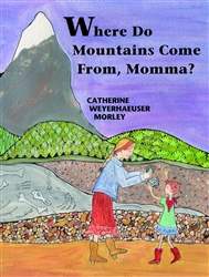 Where do mountains come from, momma?