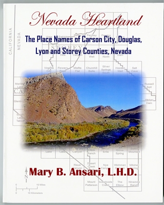 Nevada Heartland: The Place Names of Carson City, Douglas, Lyon and Storey Counties, Nevada