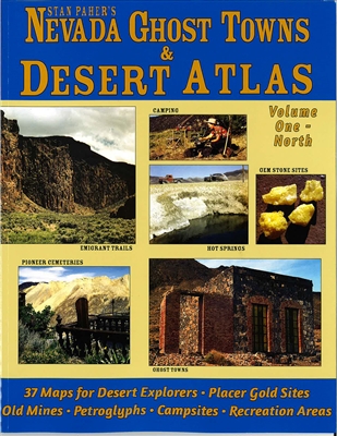 Nevada ghost towns and desert atlas: Volume 1 - north