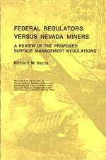 Federal regulators versus Nevada miners, a review of the proposed surface management regulations OUT OF PRINT