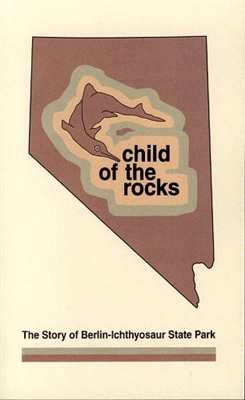 Child of the rocks, the story of Berlin-Ichthyosaur State Park