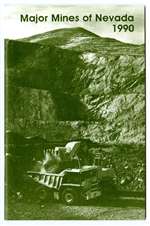 Major mines of Nevada 1990 CONTINUES AS PAMPHLET SERIES: SEE P003