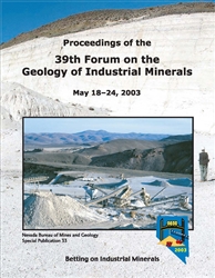 Betting on industrial minerals: Proceedings of the 39th Forum on the Geology of Industrial Minerals, Reno-Sparks, Nevada, May 18-24, 2003