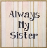 125a Always my Sister