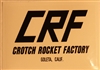 Crotch Rocket Factory  CRF