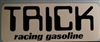 TRICK Racing Gasoline - decal sticker sold each