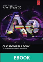 Adobe After Effects CC Classroom in a Book