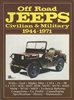 Off Road Jeeps Civilian & Military 1944-1971 (ORIGINAL EDITION) compiled by T. Richards