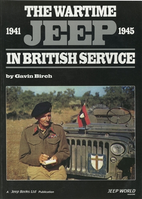 Wartime Jeep, 1941-1945, in British Service, by Gavin Birch