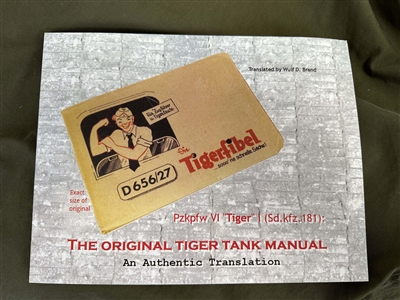 TigerFibel:  The Original Tiger Tank Manual.  3rd Edition