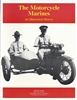 The Motorcycle Marines, an Illustrated History by Jack Sands