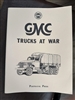 GMC Trucks at War.  Illustrated Model Identication.  Expanded 2nd Edition.  47 pages.