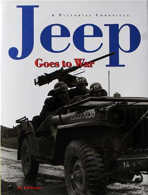 Jeep Goes to War by Will Fowler