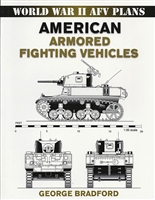 American Armored Fighting Vehicles by George Bradford