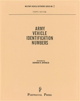 Army Vehicle Identification Numbers, 4th Edition by Dennis Spence