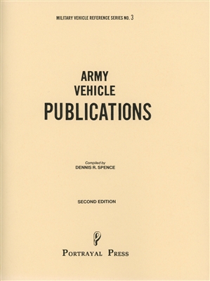 Army Vehicle Publications, 2nd Editions by Dennis Spence