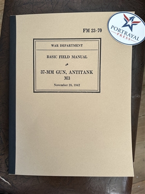 FM 23-70 Basic Field Manual 37-MM gun, Antitank M3