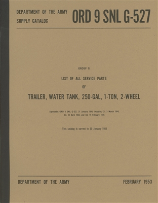 ORD 9 G527 Complete Illustrated Parts for Tailer, Water Tank, 250-Gal, 1-Ton, 2-Wheel