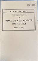 TM 9-224  Machine Gun Mounts for Trucks (1943)