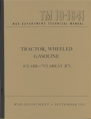 TM 10-1641 Tractor, Wheeled Gasoline (Clark - Clarkat B)