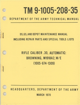 TM 9-1005-208-35 Depot Maintenance Manual (Rebuild) including Repair Parts for Browning M1918A2 ("BAR")