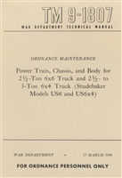 TM 9-1807 Power Train, Chassis & Body Manual for Studebaker US6 of WW2