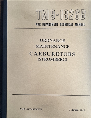 TM 9-1826B Rebuild Manual for Carburetors (Stromberg) (G102)