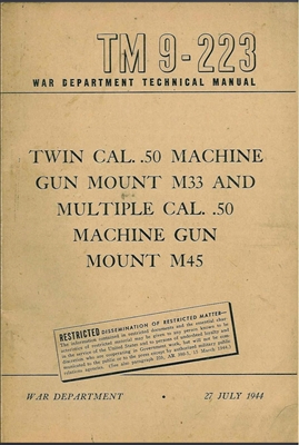 TM 9-223 Twin Cal. .50 Machine Gun Mount M33 & Multiple Machine Gun Mount Cal. .50