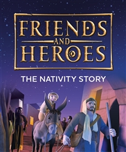 Nativity Story - Friends and Heroes