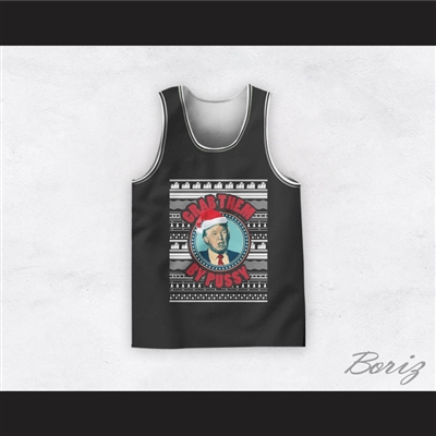 Donald Trump Grab Them By Pussy Christmas Black Basketball Jersey