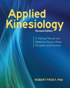 Applied Kinesiology Revised Edition: A Training Manual and Reference Book of Basic Principles and Practices