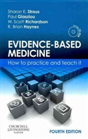 Evidence-Based Medicine: How To Practice And Teach It