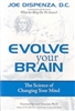 Evolve Your Brain: The Science of Changing Your Mind