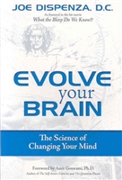 Evolve Your Brain: The Science of Changing Your Mind