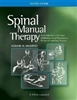 Spinal Manual Therapy: An Introduction to Soft Tissue Mobilization, Spinal Manipulation, Therapeutic and Home Exercises