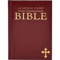 A Catholic Child's First Communion Bible: 602383149187