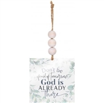 Beaded Ornament-God Is Already There: 656200375044