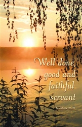 Bulletin-Well Done Good And Faithful Servant (John 11:25): 656248934906