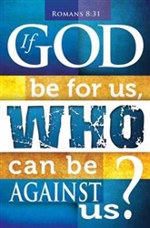 Bulletin-If God Be For Us, Who Can Be Against Us?: 730817353463
