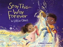 Stay This Way Forever For Little Ones by Davis: 9780310150787