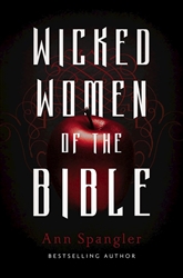 Wicked Women Of The Bible by Spangler: 9780310341680