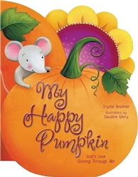 My Happy Pumpkin: Gods Love Shining Through Me by Bowman: 9780310738282