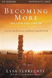 Becoming More Than A Good Bible Study Girl Participants Guide: 9780310877707