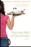 You Had Me At Good-Bye by Bateman: 9780446698948