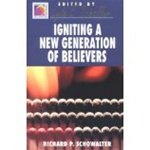 Igniting a New Generation of Believers - Richard Schowalter: 9780687014927