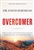 Overcomer: Finding New Strength In Claiming God's Promises : 9780718079857